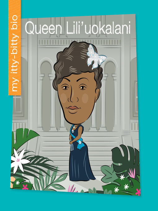 Title details for Queen Lili'uokalani by Virginia Loh-Hagan - Available
